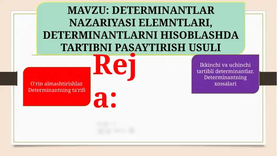 DETERMINANTLAR NAZARIYASI ELEMNTLARI, DETERMINANTLARNI HISOBLASHDA TARTIBNI PASAYTIRISH USULI