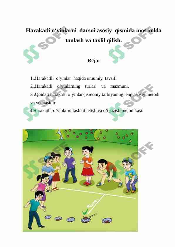Harakatli o'yinlarni darsni asosiy qismida mos xolda tanlash va taxlil qilish