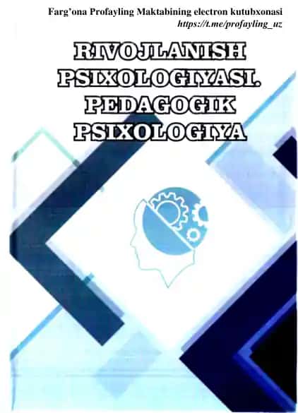 Rivojlanish psixologiyasi. Pedagogik psixologiya