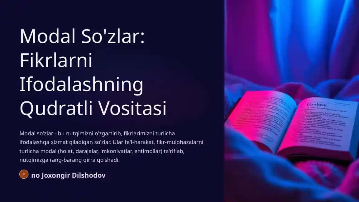 Modal So'zlar: Fikrlarni Ifodalashning Qudratli Vositasi
