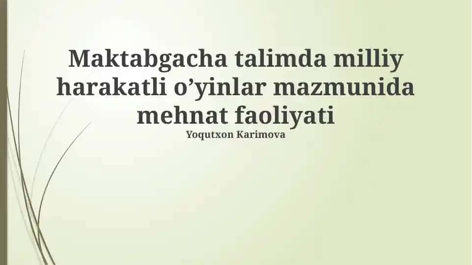 Maktabgacha talimda milliy harakatli oʼyinlar mazmunida mehnat faoliyati