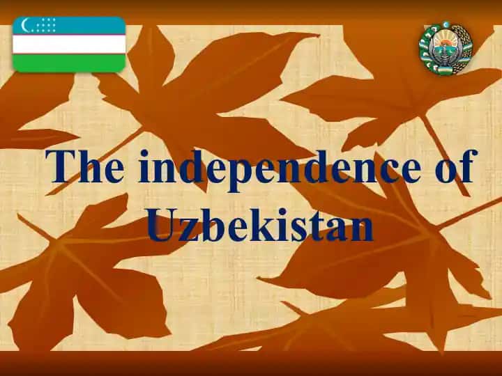The Independence of Uzbekistan