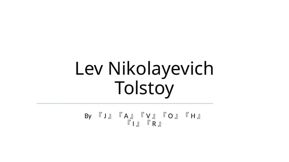 Lev Nikolayevich Tolstoy