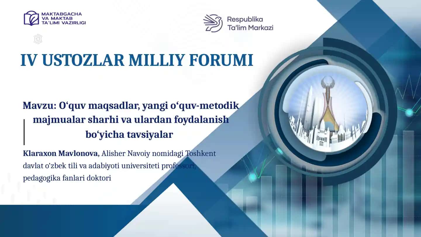 O‘quv maqsadlar, yangi oʻquv-metodik majmualar sharhi va ulardan foydalanish bo‘yicha tavsiyalar