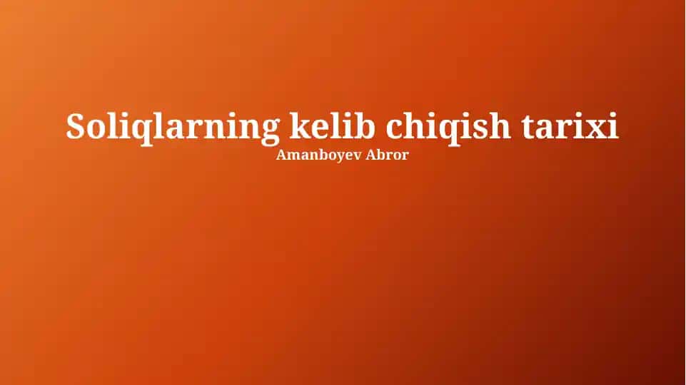 Soliqlarning kelib chiqish tarixi