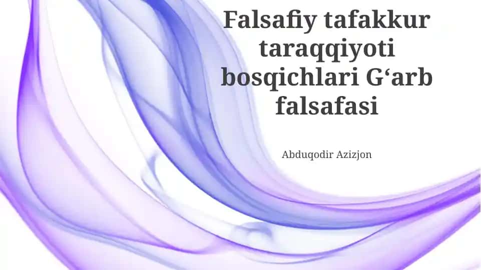 Falsafiy tafakkur taraqqiyoti bosqichlari Gʻarb falsafasi