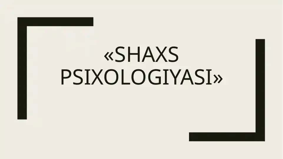 SHAXS PSIXOLOGIYASI