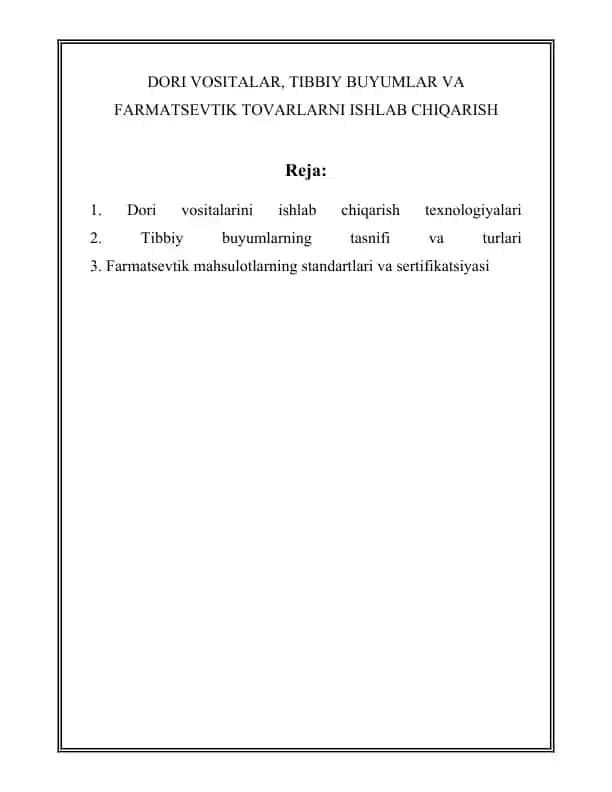 Dori vositalarini ishlab chiqarish texnologiyalari va tibbiy buyumlar