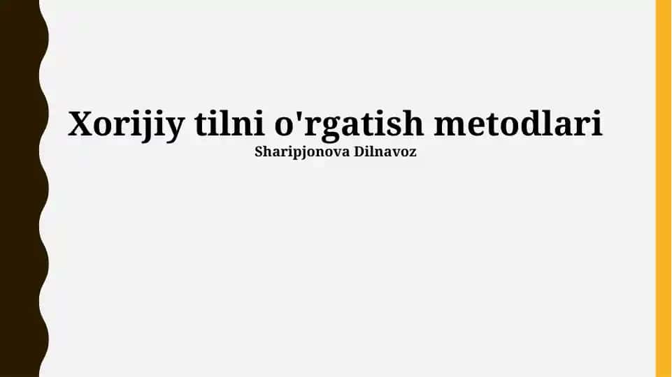 Xorijiy tilni o'rgatish metodlari