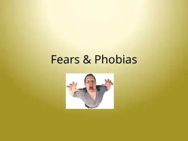 Fears & Phobias