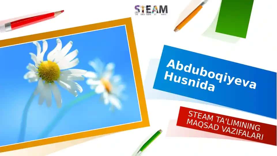 STEAM TA'LIMINING MAQSAD VAZIFALARI