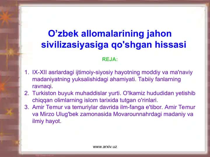 O'zbek allomalarining jahon sivilizasiyasiga qo'shgan hissasi