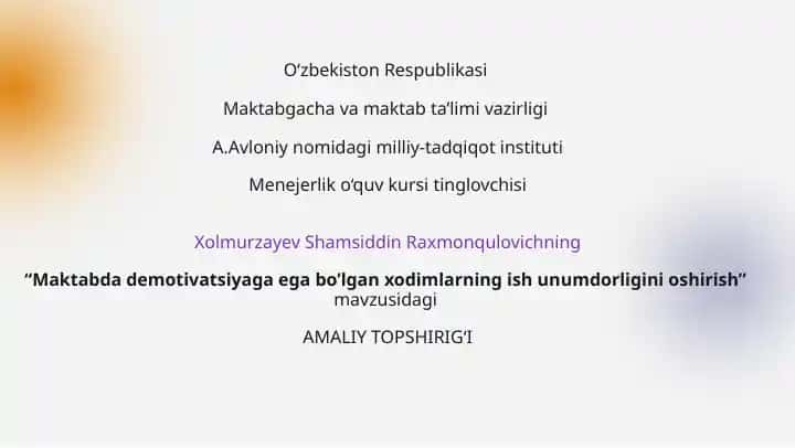 "Maktabda demotivatsiyaga ega bo’lgan xodimlarning ish unumdorligini oshirish"
