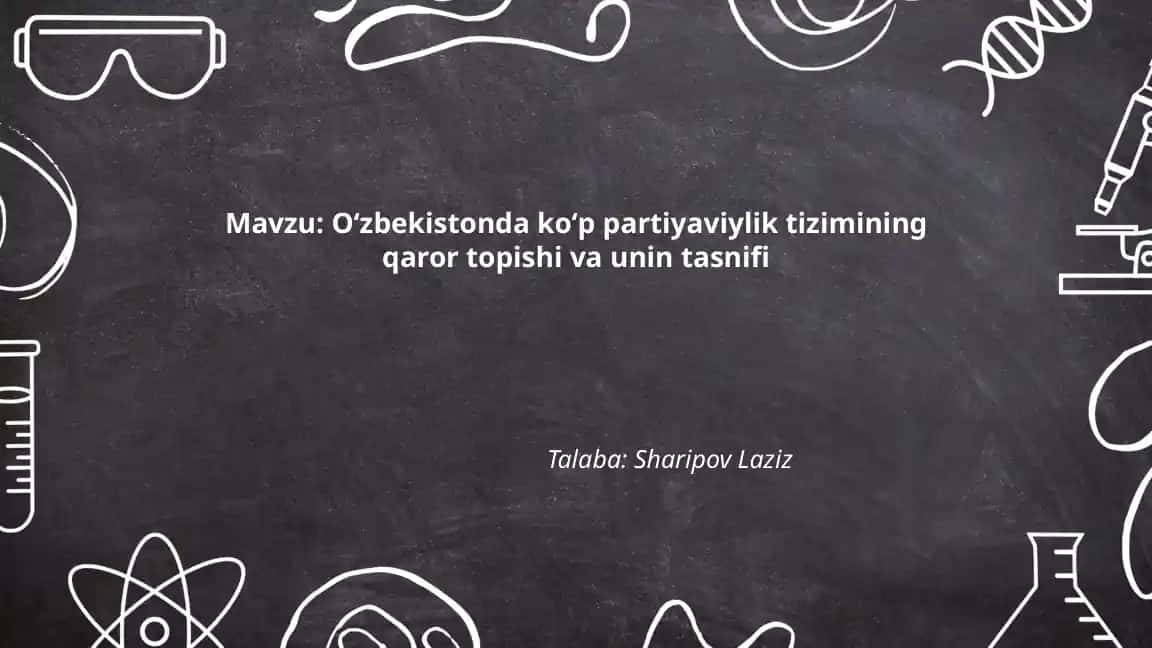 Oʻzbekistonda koʻp partiyaviylik tizimining qaror topishi va unin tasnifi
