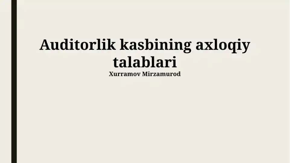 Auditorlik kasbining axloqiy talablari