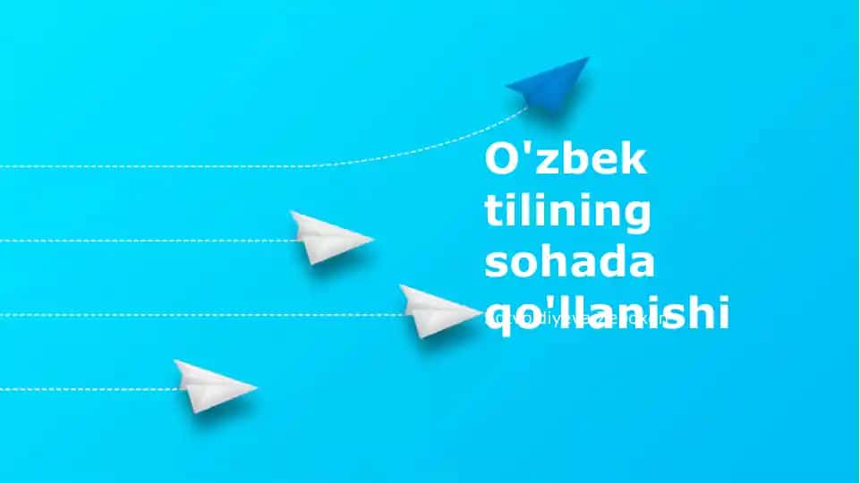 O'zbek tilining sohada qo'llanishi