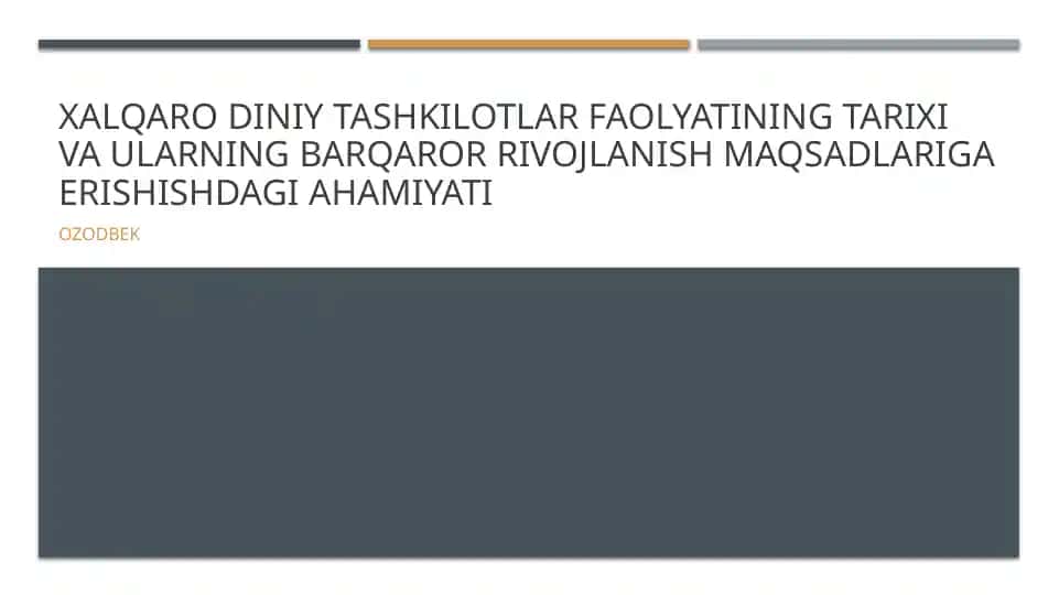 Xalqaro diniy tashkilotlarning tarixi va ularning barqaror rivojlanish maqsadlariga erishishdagi ahamiyati