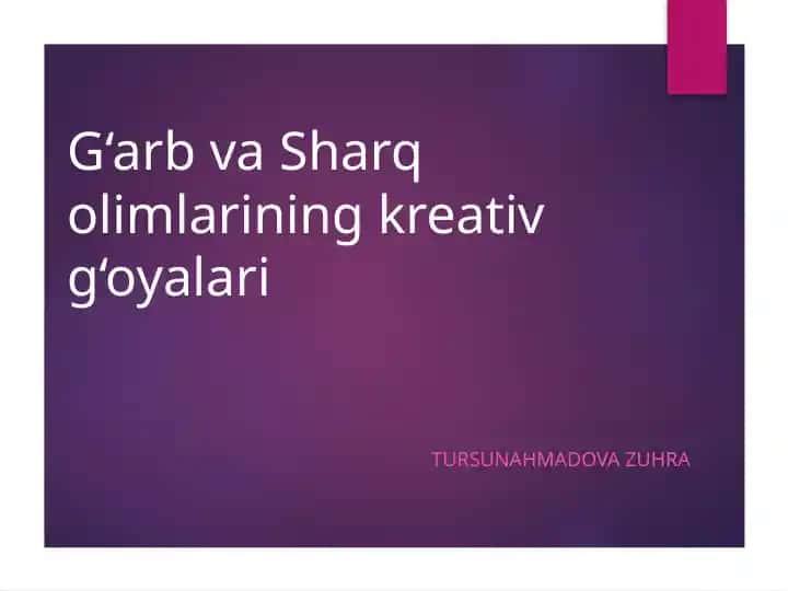 G‘arb va Sharq olimlarining kreativ g‘oyalari