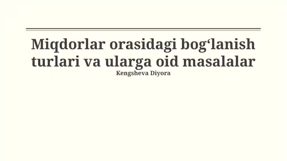 Miqdorlar orasidagi bogʻlanish turlari va ularga oid masalalar