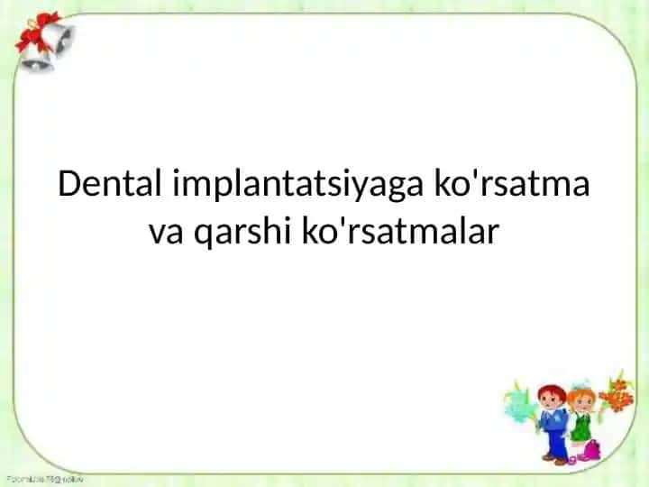 Dental implantatsiya ko'rsatmalar