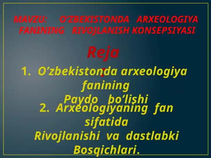 O’zbekistonda arxeologiya fanining rivojlanish konsepsiyasi