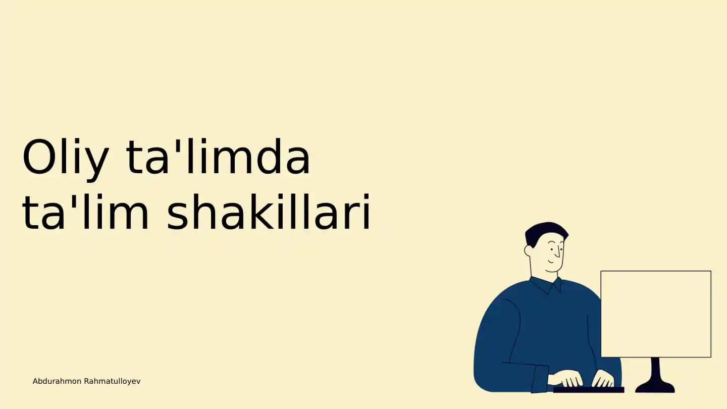 Oliy ta'limda ta'lim shakillari