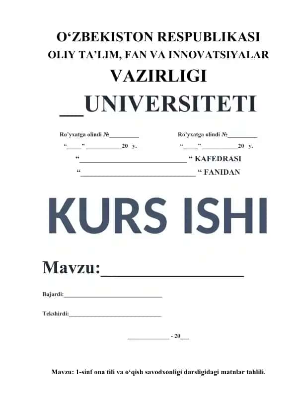 O‘ZBEKISTON RESPUBLIKASI OLIY TA’LIM, FAN VA INNOVATSIYALAR VAZIRLIGI UNIVERSITETI KURS ISHI Mavzu: 1-sinf ona tili va o‘qish savodxonligi darsligidagi matnlar tahlili