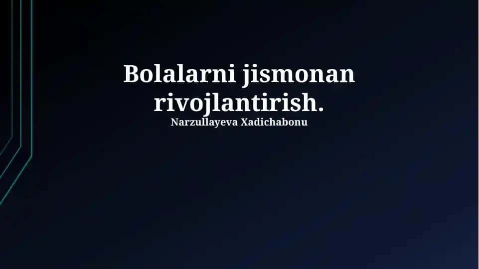 Bolalarni jismonan rivojlantirish