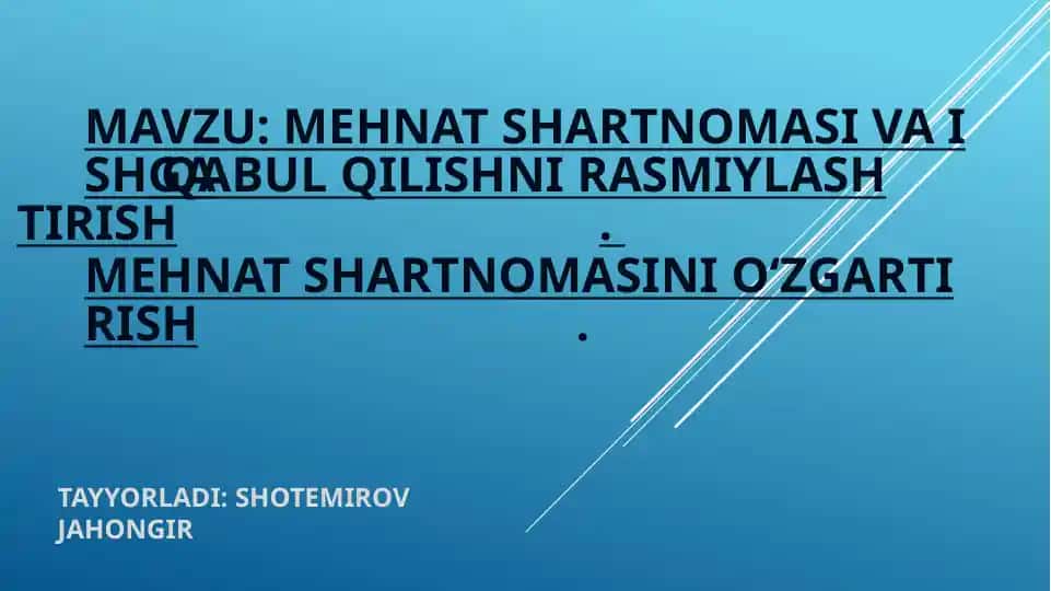 Mehnat shartnomasi va ishga qabul qilishni rasmiylashtirish