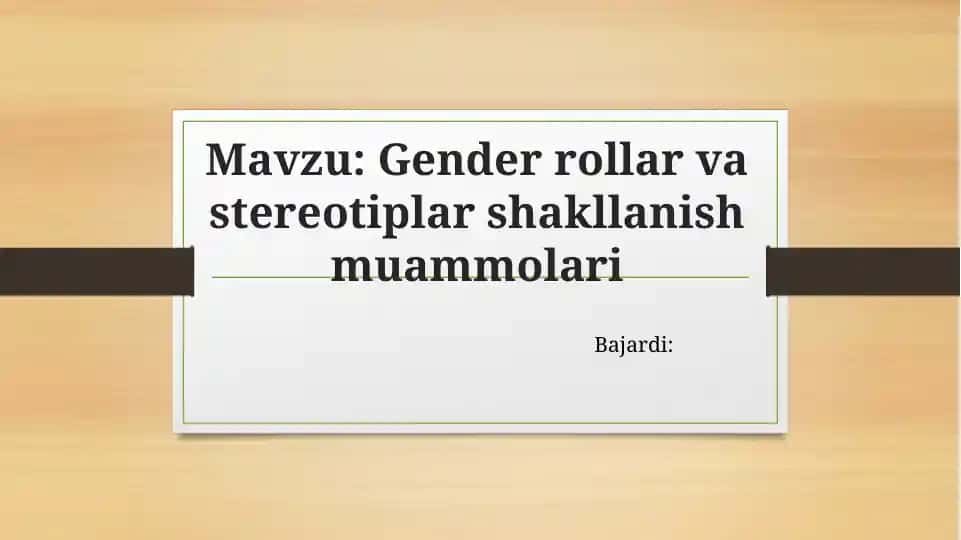 Gender rollar va stereotiplar shakllanish muammolari
