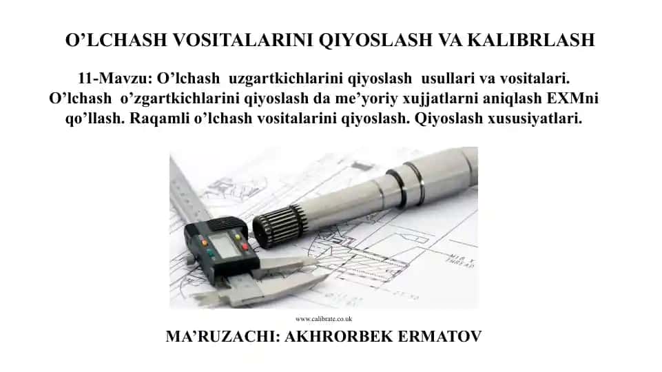 O’LCHASH VOSITALARINI QIYOSLASH VA KALIBRLASH