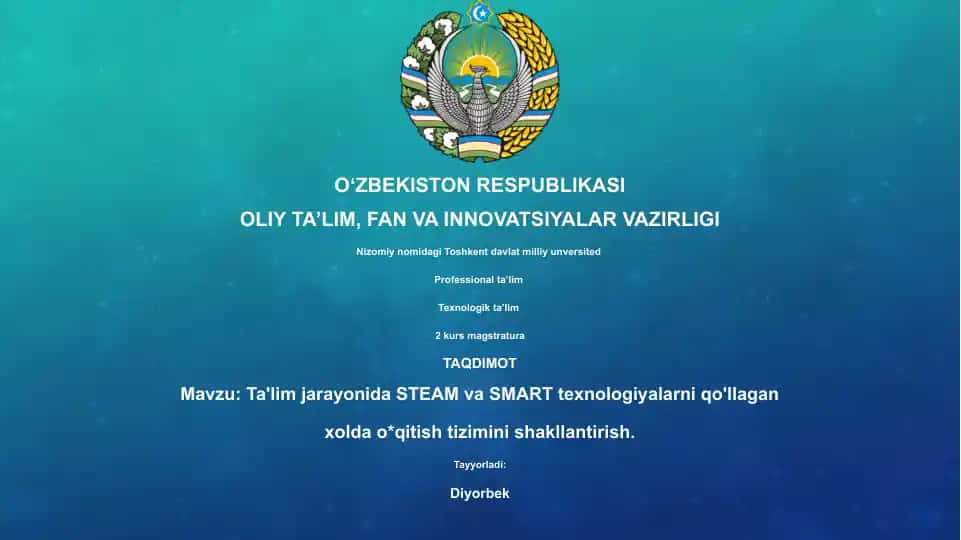 Ta'lim jarayonida STEAM va SMART texnologiyalarni qo'llagan xolda o*qitish tizimini shakllantirish