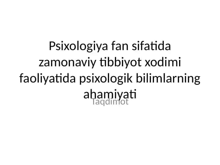 Psixologiya fan sifatida zamonaviy tibbiyot xodimi faoliyatida psixologik bilimlarning ahamiyati