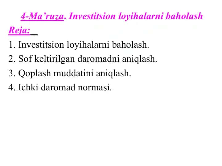 4-Ma’ruza. Investitsion loyihalarni baholash