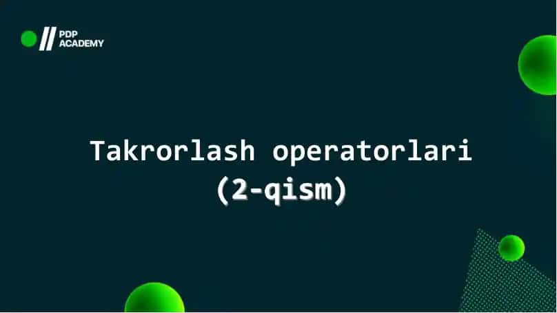 Takrorlash operatorlari