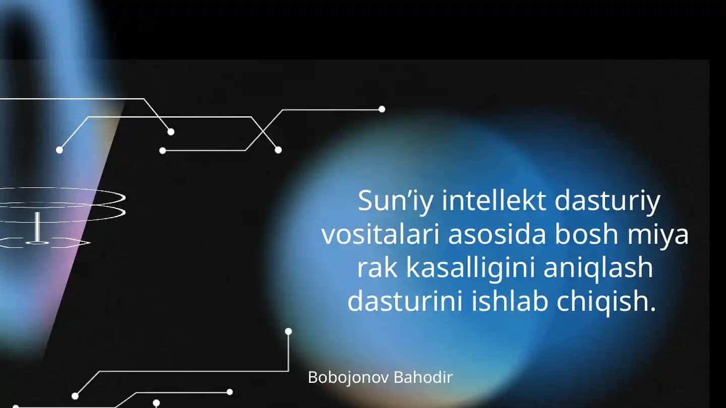Sun’iy intellekt yordamida bosh miya rak kasalligini aniqlash dasturi