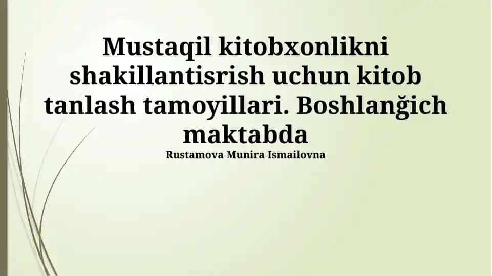 Mustaqil kitobxonlikni shakllantirish uchun kitob tanlash tamoyillari