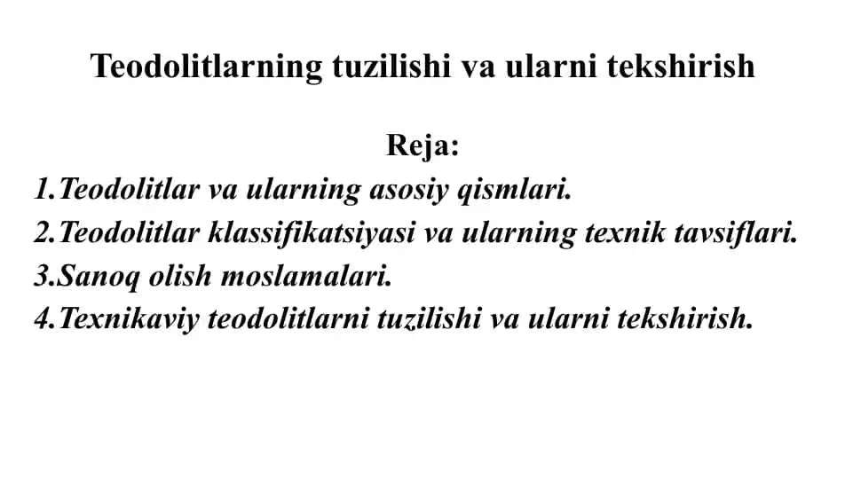 Teodolitlarning tuzilishi va uarlarni tekshirish