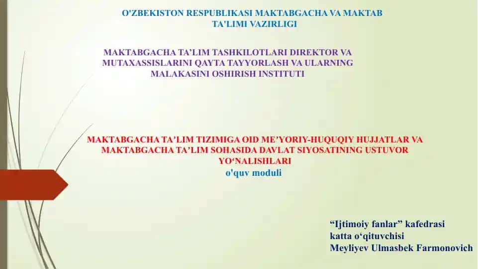 Maktabgacha ta’lim tizimiga oid me’yoriy-huquqiyhujjatlarningmazmun-mohiyati