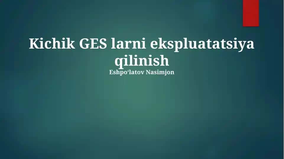 Kichik gidroelektrostantsiyalarni ekspluatatsiya qilish va boshqarish