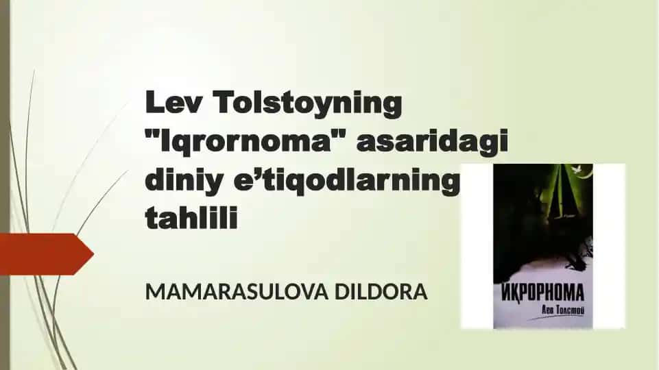 Lev Tolstoy "Iqrornoma" asaridagi diniy e’tiqodlarning tahlili