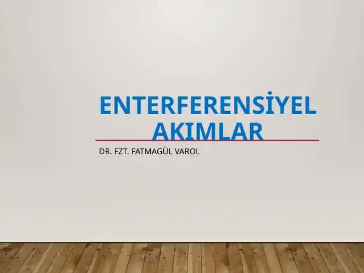 ENTERFERENSİYEL AKIMLAR