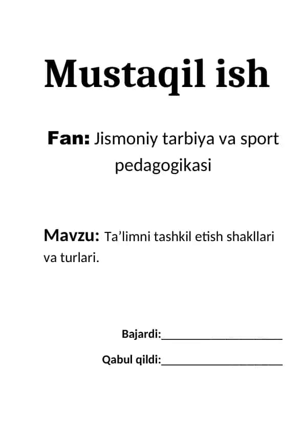 Ta’limni tashkil etish shakllari va turlari