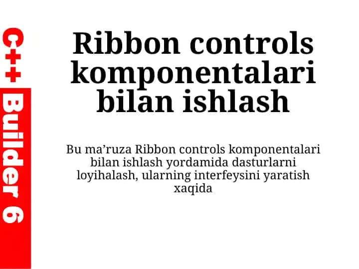 Ribbon controlskomponentalari bilan ishlash