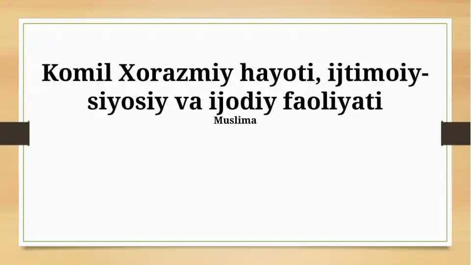 Komil Xorazmiy hayoti, ijtimoiy-siyosiy va ijodiy faoliyati