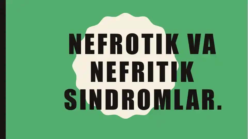 Nefrotikvanefritiksindromlar