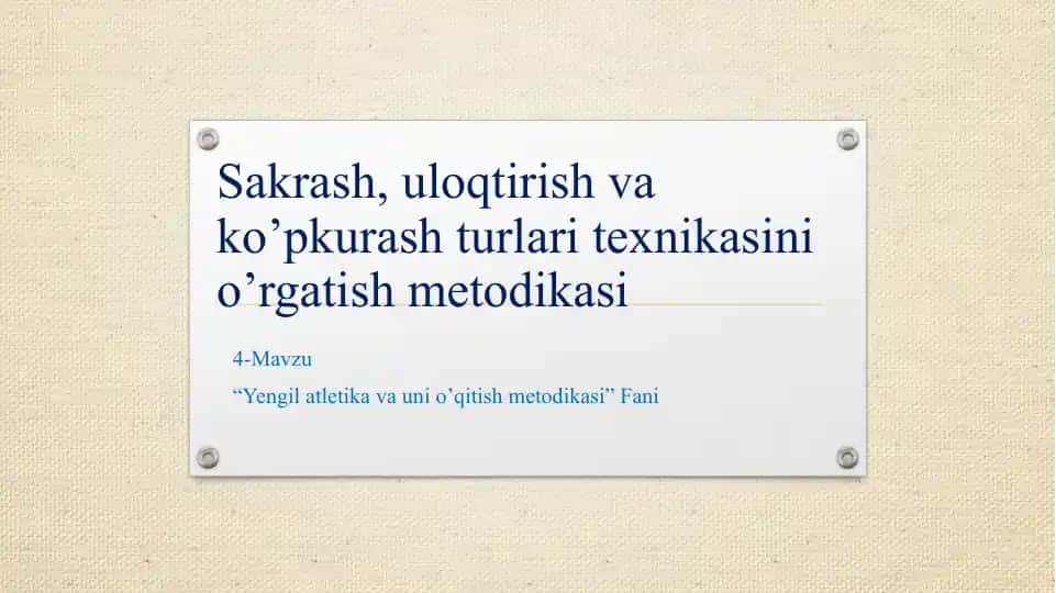 Sakrash, uloqtirish va ko’pkurash turlari texnikasini o’rgatish metodikasi