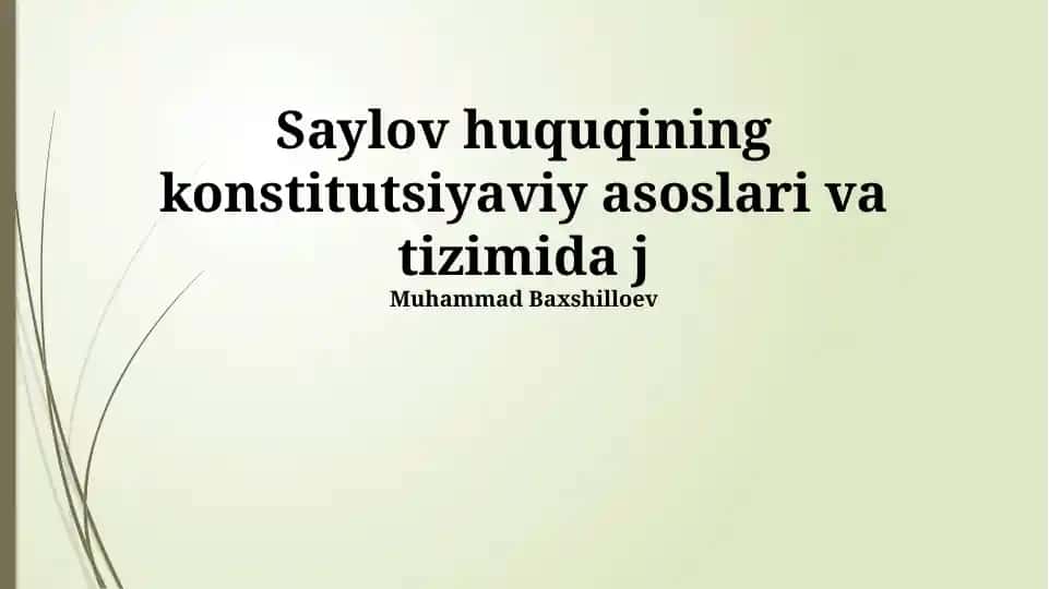 Saylov huquqining konstitutsiyaviy asoslari va tizimi
