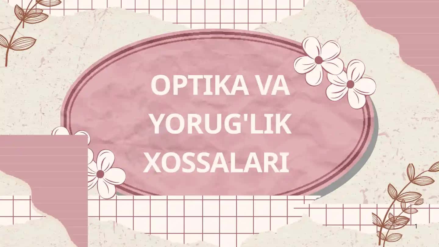 Optika va Yorug'lik Xossalari