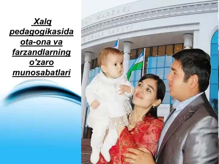 Xalq pedagogikasida ota-ona va farzandlarning o'zaro munosabatlari